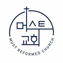 MUST REFORMED CHURCH 머스트교회