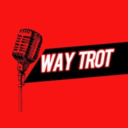 웨이 트롯 WAY TROT